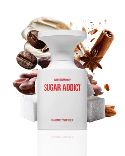 Born to Stand Out Sugar Addict